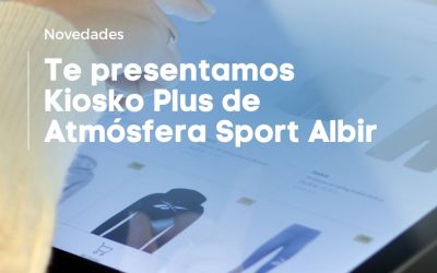 Te presentamos Kiosko Plus de Atmósfera Sport Albir